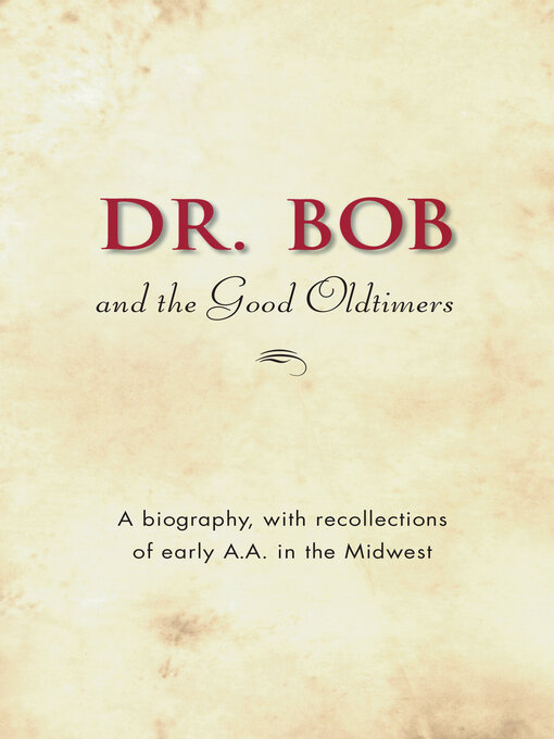 Title details for Dr. Bob and the Good Oldtimers by Alcoholics Anonymous World Services, Inc. - Available
